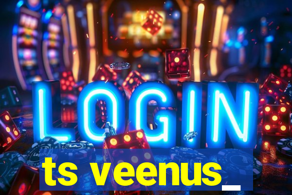 ts veenus_